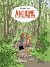 ANTOINE ET LA FILLE TROP BIEN