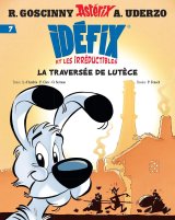 IDEFIX ET LES IRREDUCTIBLES TOME 7 LA TRAVERSEE DE LUTECE