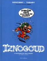 IZNOGOUD 6 HISTOIRES DE JEAN TABARY DE 1990 A 2004