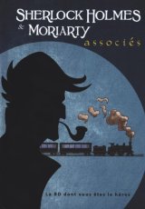 SHERLOCK HOLMES ET MORIARTY, ASSOCIES – LA BD DONT VOUS ETES LE HEROS