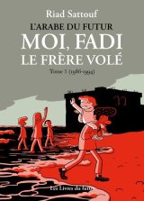 MOI, FADI, LE FRERE VOLE   TOME 01 (1986 1994)