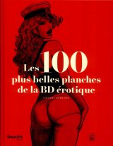 LES 100 PLUS BELLES PLANCHES DE LA BD EROTIQUES