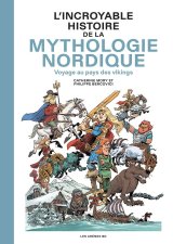 L’INCROYABLE HISTOIRE DE LA MYTHOLOGIE NORDIQUE VOYAGE AU PAYS DES VIKINGS