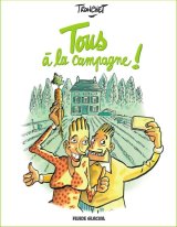 TOUS A LA CAMPAGNE !  TOME 1