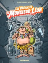 MONSIEUR LEON TOME 02 : LES VACANCES DE MONSIEUR LEON