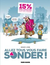 ALLEZ TOUS VOUS FAIRE SONDER !   TOME 01