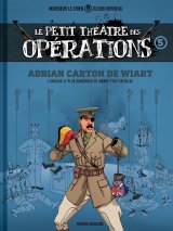 LE PETIT THEATRE DES OPERATIONS TOME 05 FAITS D’ARMES IMPENSABLES MAIS BIEN REELS…