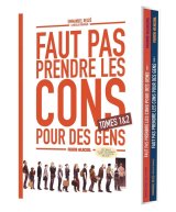 FAUT PAS PRENDRE LES CONS POUR DES GENS   COFFRET TOME 01 ET 02