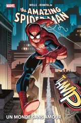 AMAZING SPIDER MAN T01 : UN MONDE SANS AMOUR