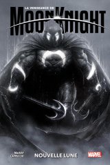 LA VENGEANCE DE MOON KNIGHT T01 : NOUVELLE LUNE