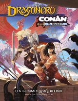 CONAN / DRAGONERO  LES GEMMES D’AQUILONIE