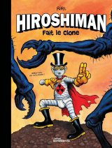 HIROSHIMAN FAIT LE CLONE REEDITION EN COULEURS